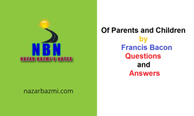 of parents and children by francis bacon questions and answers
