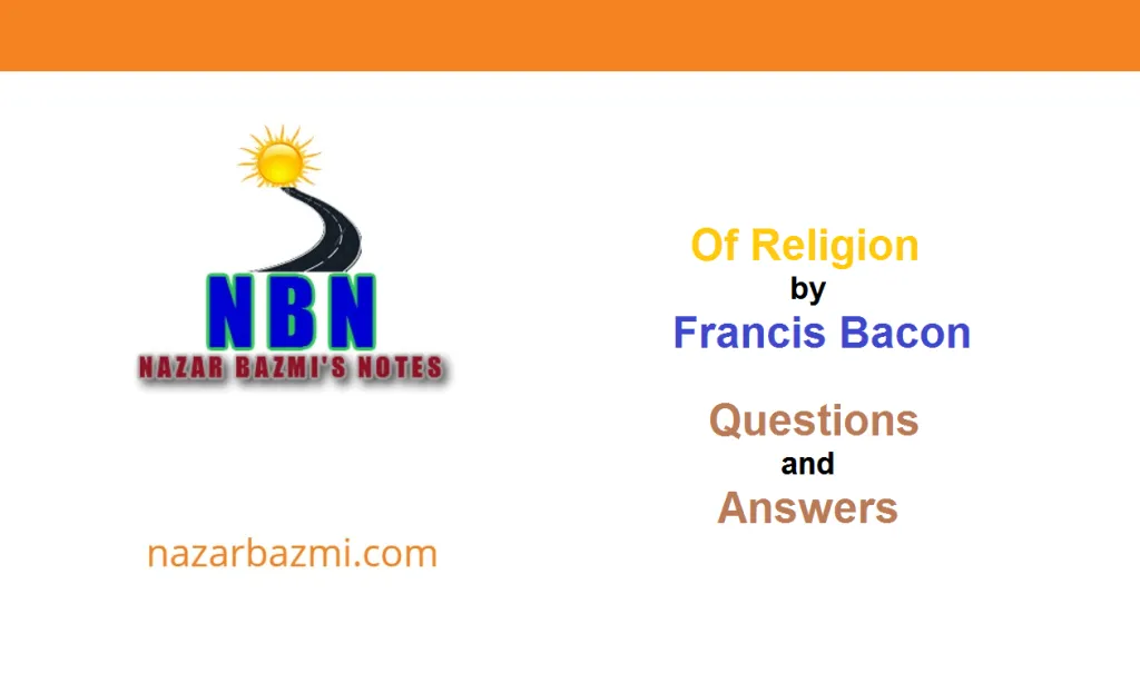 Of Religion by Francis Bacon Questions and Answers